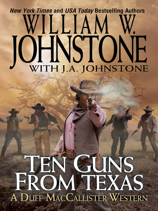 Title details for Ten Guns from Texas by William W. Johnstone - Wait list